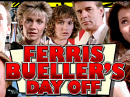 Ferris Beuller&rsquo;s: Day Off